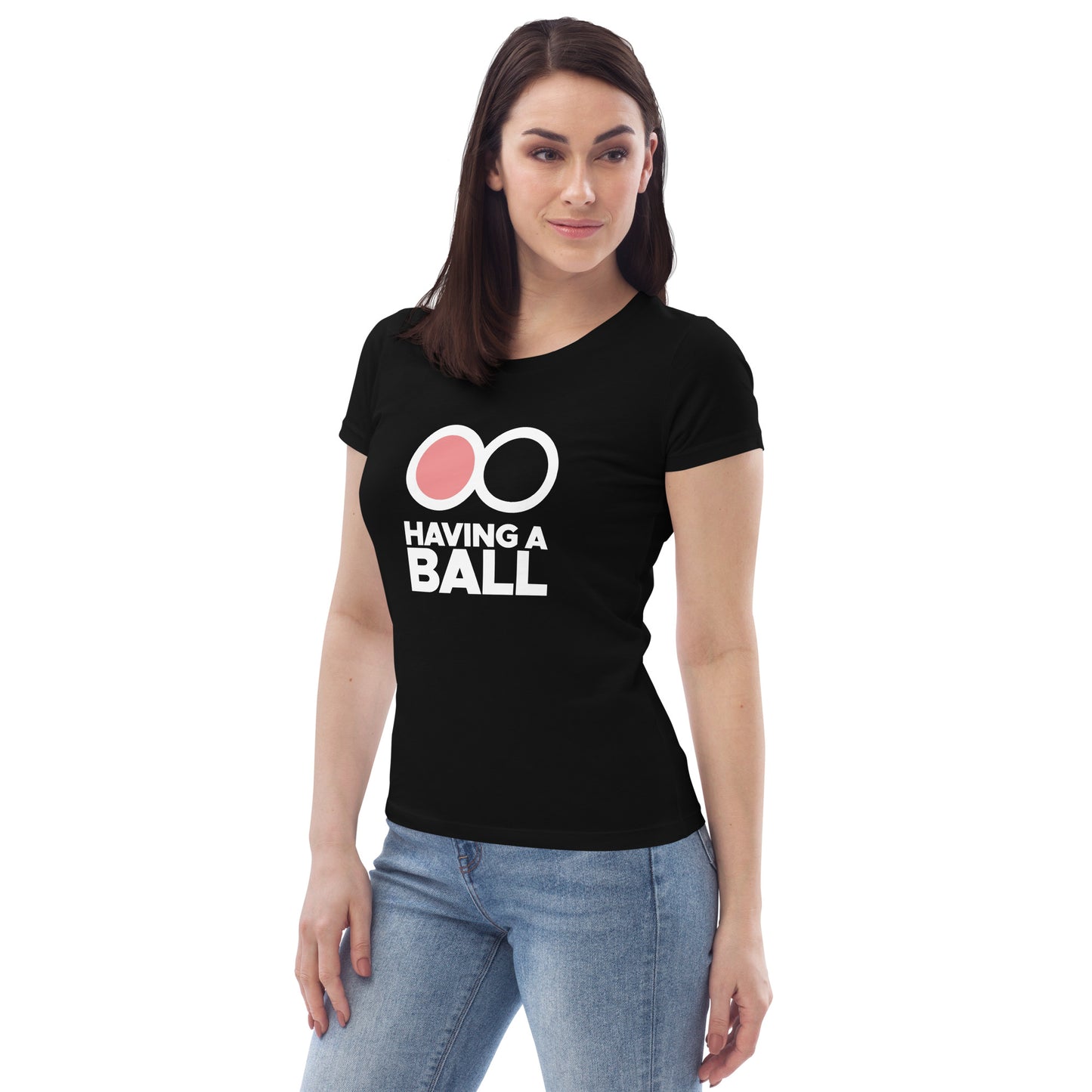 Having A Ball - Women's fitted eco-tee