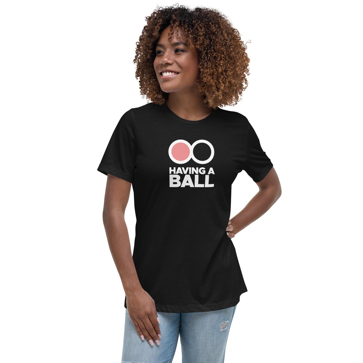 Having A Ball - Women's Relaxed T-Shirt