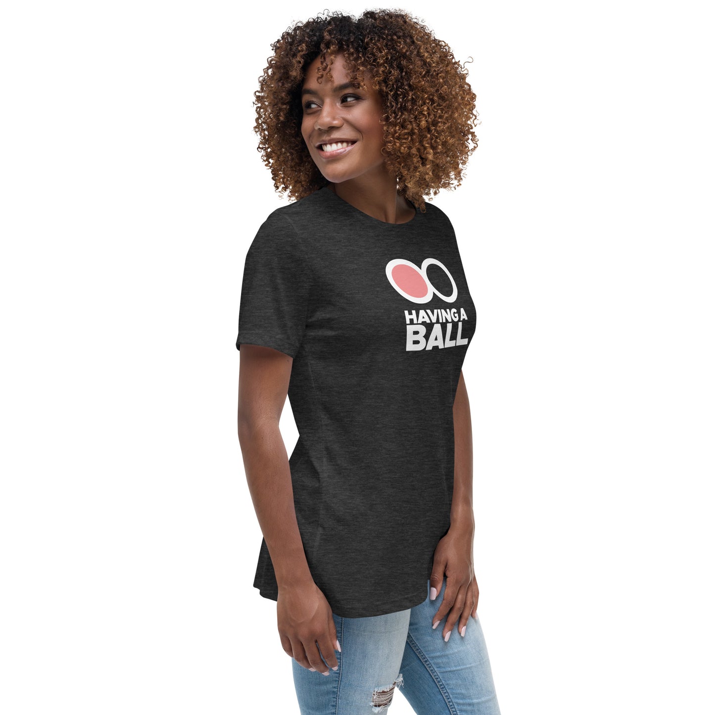 Having A Ball - Women's Relaxed T-Shirt