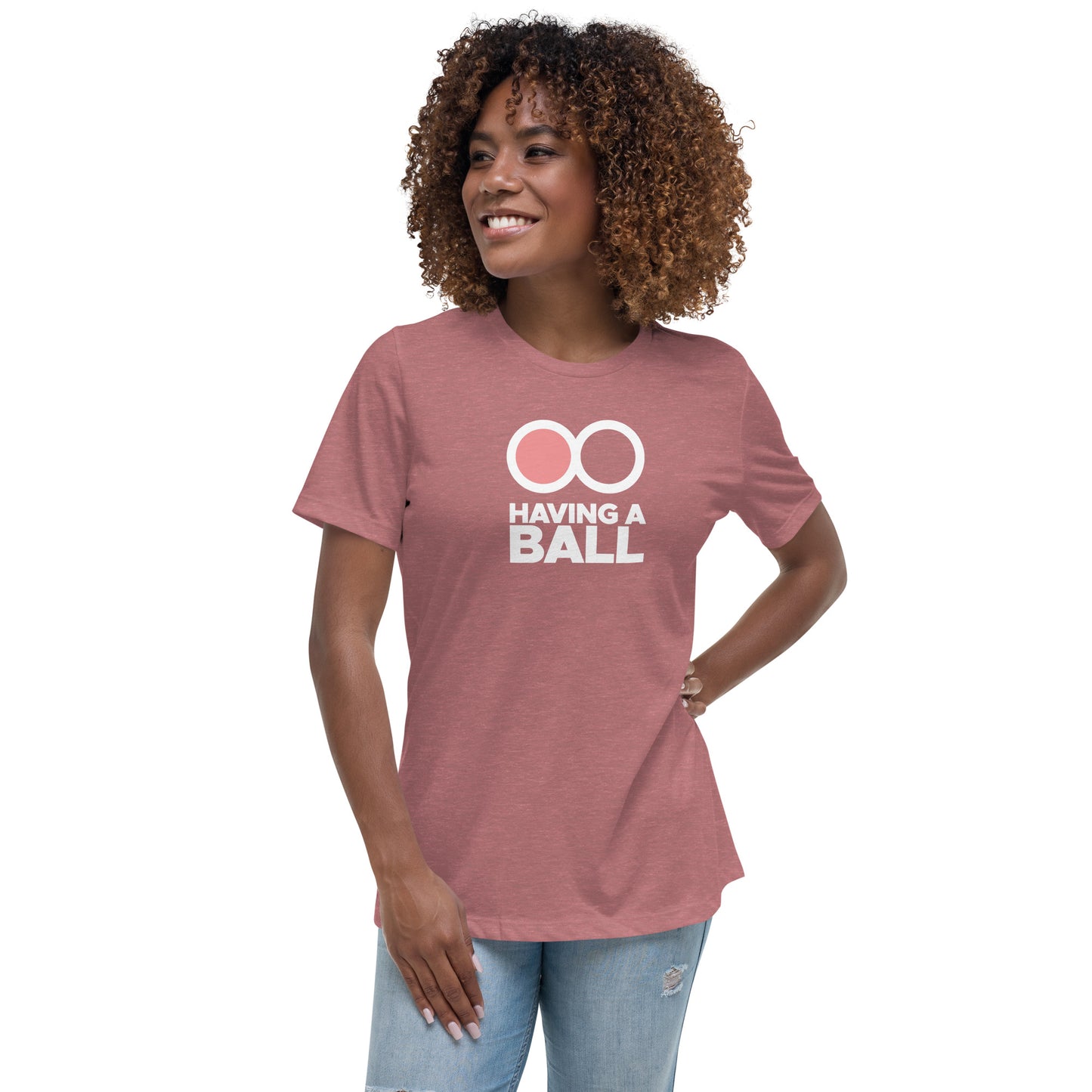 Having A Ball - Women's Relaxed T-Shirt