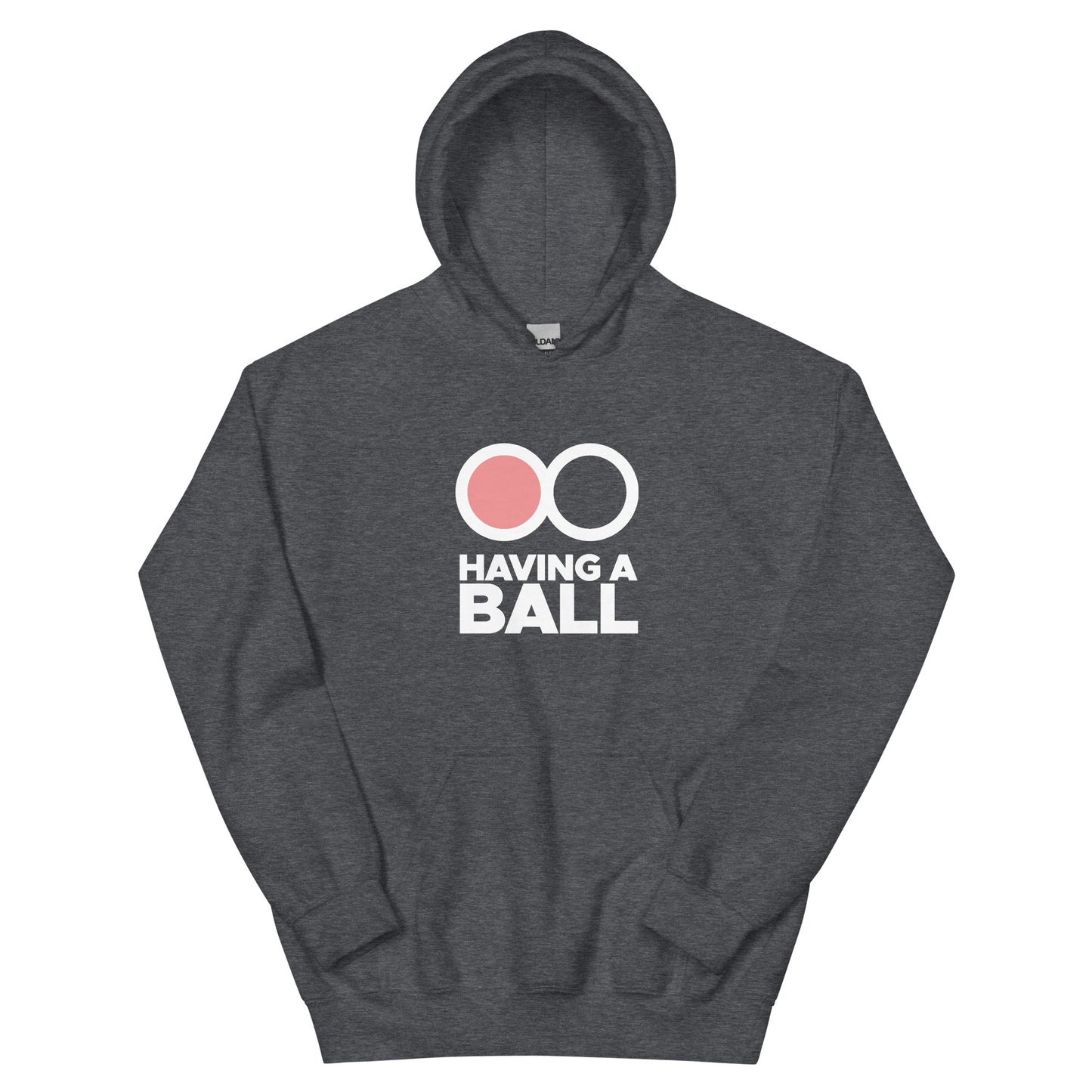 Having A Ball - Unisex Hoodie (White Logo)
