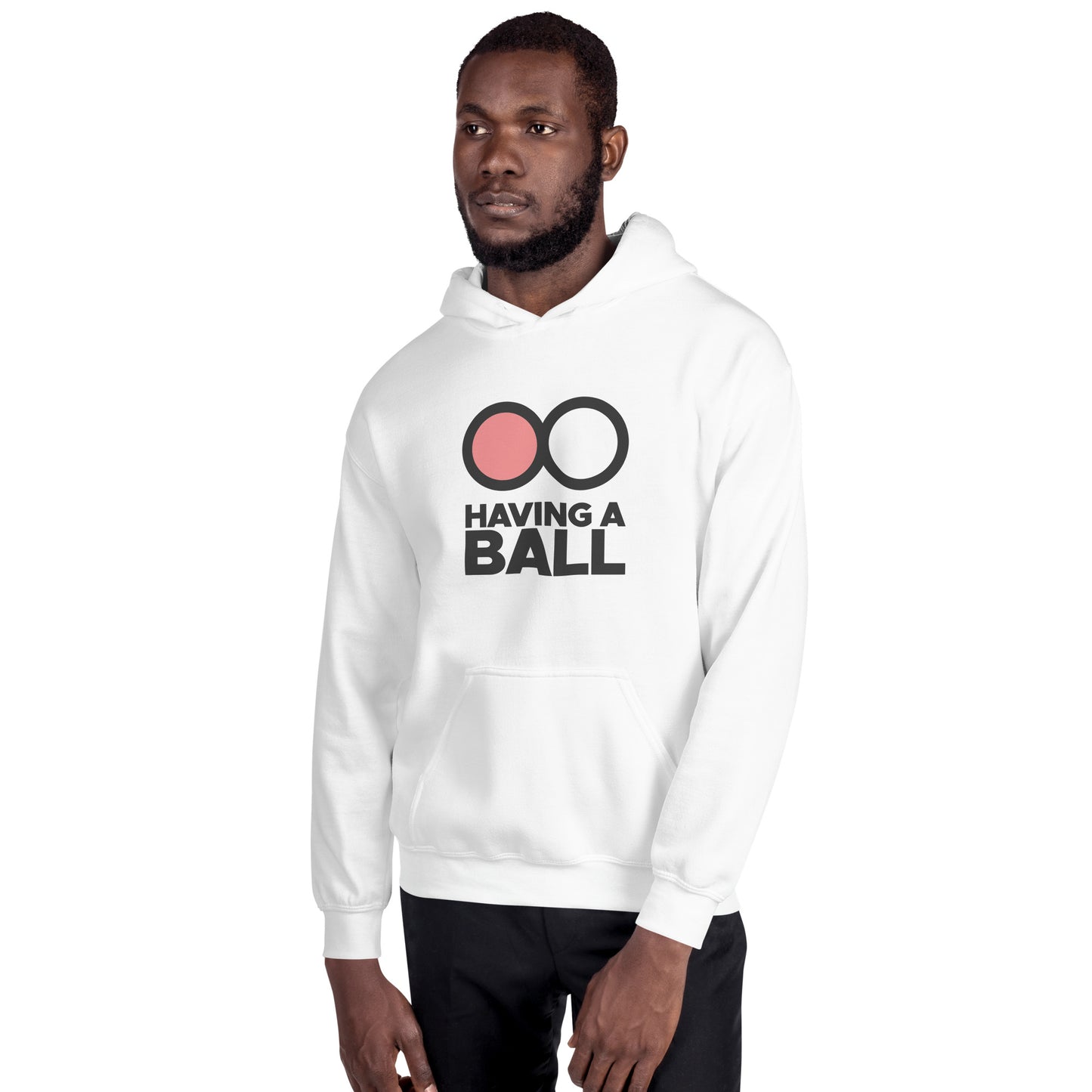 Having A Ball - Unisex Hoodie (Black Logo)