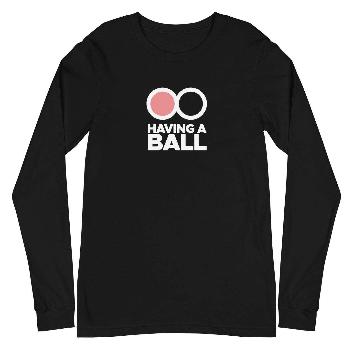 Having A Ball - Unisex Long Sleeve Tee