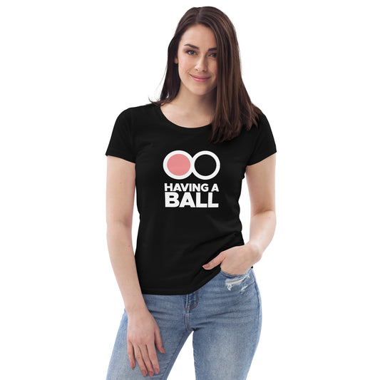 Having A Ball - Women's fitted eco-tee