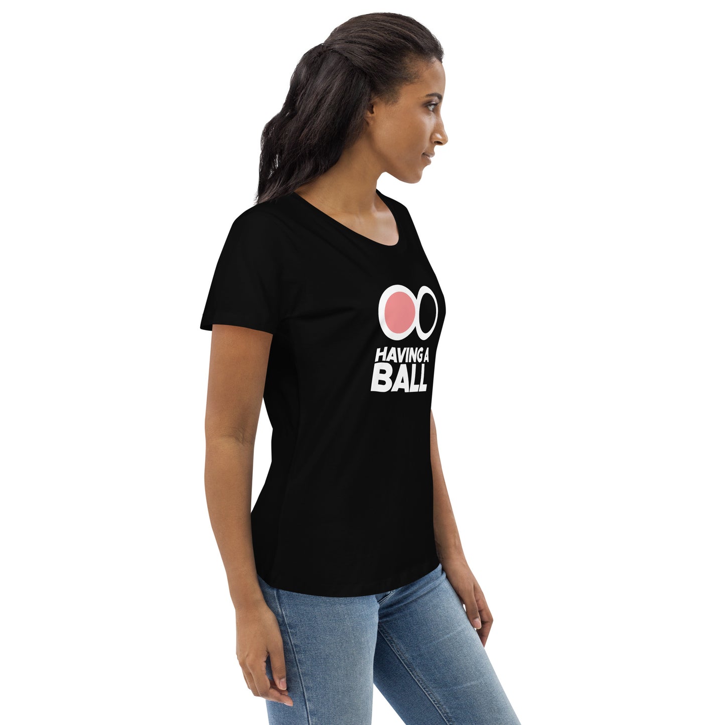 Having A Ball - Women's fitted eco-tee