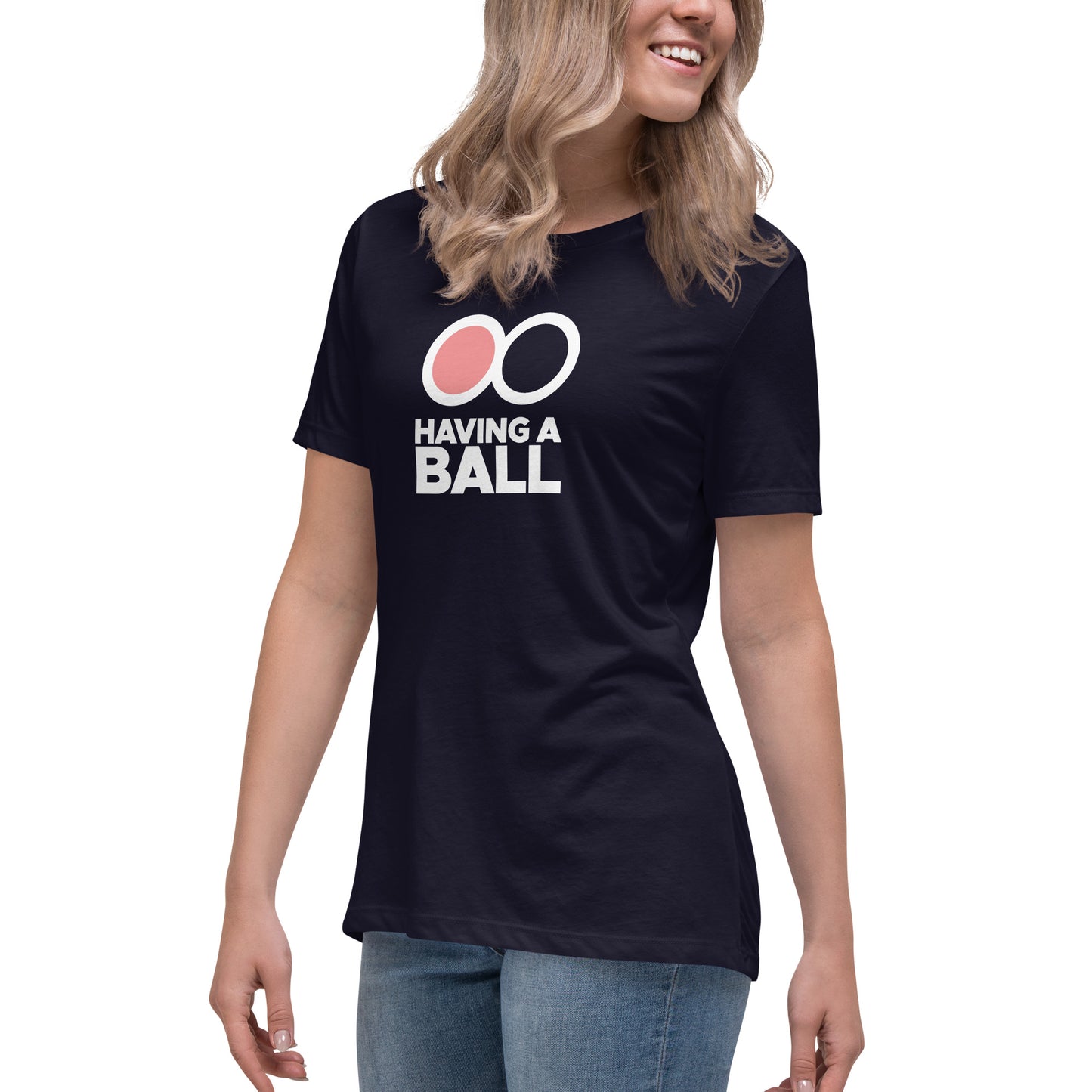 Having A Ball - Women's Relaxed T-Shirt