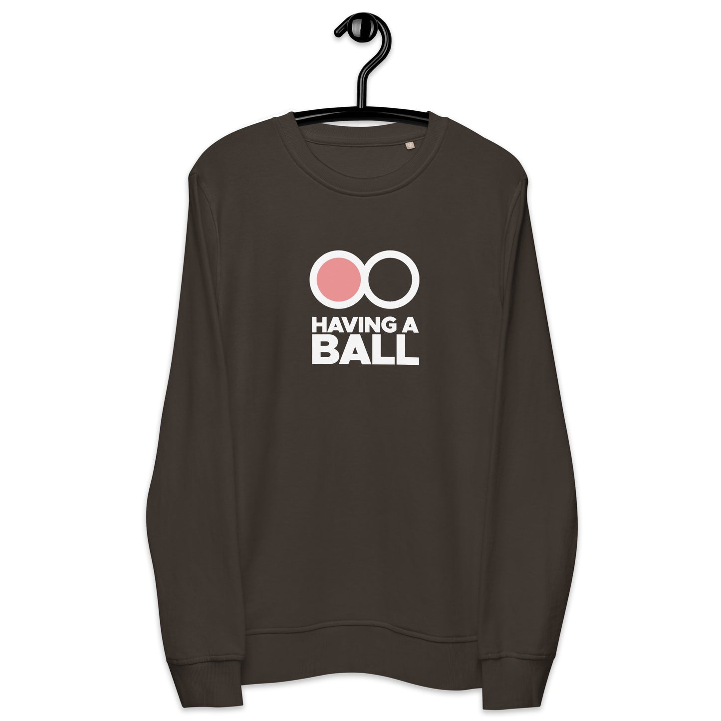 Having A Ball - Unisex Organic Sweatshirt (White Logo)