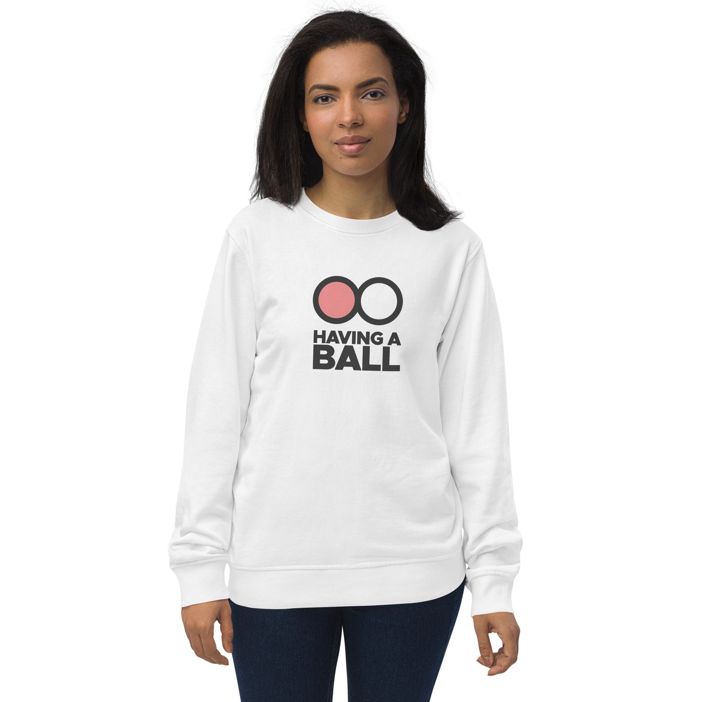 Having A Ball - Unisex Organic Sweatshirt (White Logo)